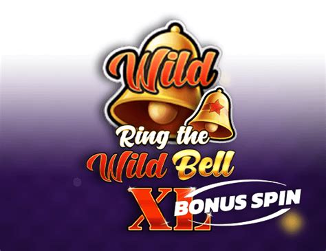 Jogar Ring The Wild Bell Xl Bonus Spin com Dinheiro Real